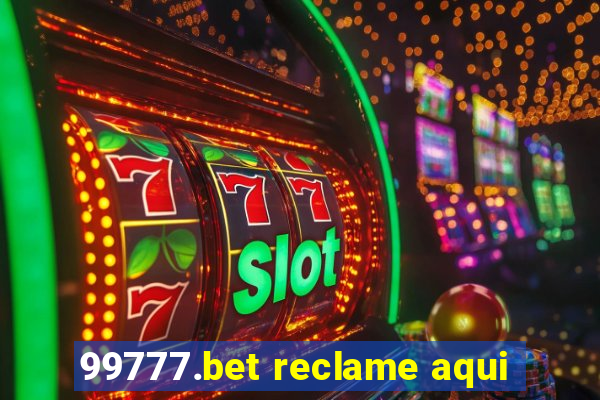 99777.bet reclame aqui